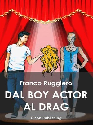 cover image of Dal boy actor al drag queen